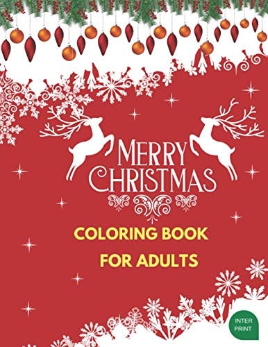 MERRY CHRISTMAS, Coloring Book For Adults, BEAUTIFUL, FUN, EASY, and Relaxing Designs, Strees Relieving