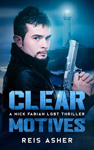 Clear Motives A Nick Fabian LGBT Thriller