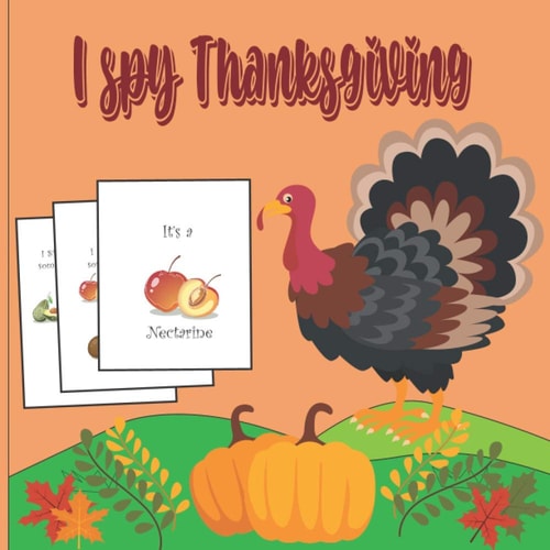 I Spy Thanksgiving A Fun Book For 4-8 Year Old About Autumn & Thanksgiving Great Gift For Preschoolers &Kids&Kindergarten