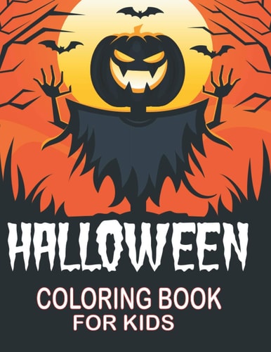 Halloween Coloring Book for Kids Scared Holiday Activity Book for Coloring Ghost and Pumpkin Halloween Kids Funny Gift for Halloween Lovers Boys & Girls