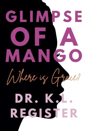 Glimpse of a Mango Where Is Grace?