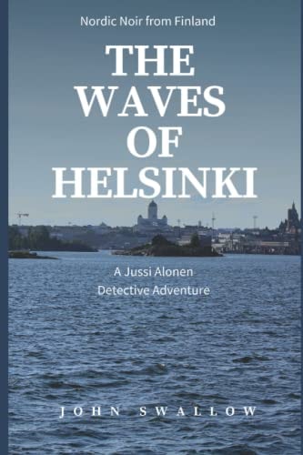 The Waves of Helsinki Nordic Noir from Finland