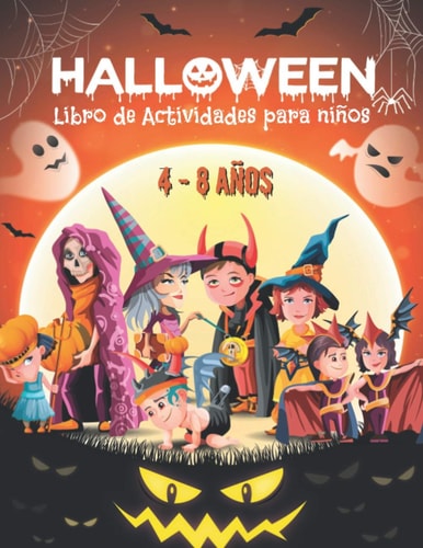 Libro de Actividades Para Niños de 4 a 8 Años Libro Juegos Halloween Infantil - Colorear, Sudokus, Laberintos, Unir Los Puntos, Encuentra la Sombra, Encuentra Las Diferencias.