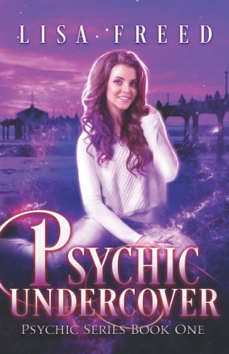 Psychic Undercover A Paranormal Women's Fiction Novel