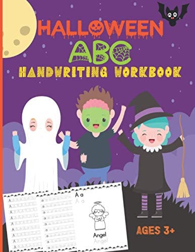 Halloween ABC Handwriting Workbook For Ages 3 and Up (8.5x11) Trace Letters A to Z (upper Case and Lower Case) with Halloween Coloring Pages Great for Preschoolers and Makes a Great Halloween Gift!