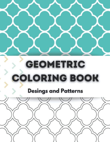 Geometric Coloring Book Relaxing Geometric Coloring Books for Adults -100 Pages Tessellation Coloring Book to Help Release Your Creative Side