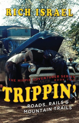 Trippin' Roads, Rails, and Mountain Trails