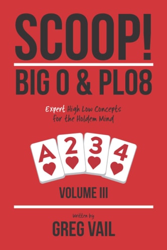 SCOOP! Big O & PLO8 Expert High Low Concepts for the Holdem Mind