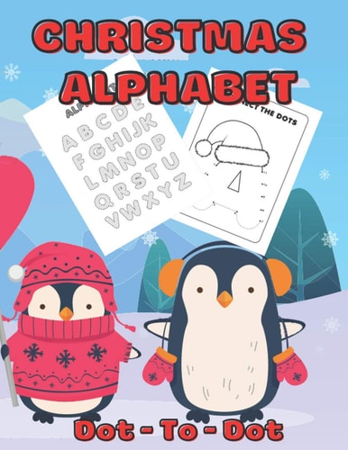 Christmas Alphabet Dot-To-Dot Connect The Dots Puzzles For Fun And Learning Perfect Gift For Christmas Or Birthday For Girls And Boys