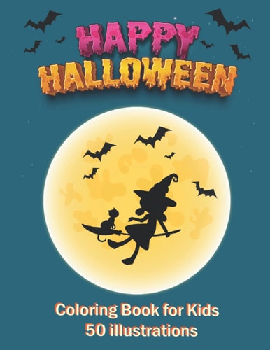 Happy Halloween Coloring Book for Kids 50 Illustrations 50 Beautiful Designs for Fun for Kids - Large 8. 5 X 11