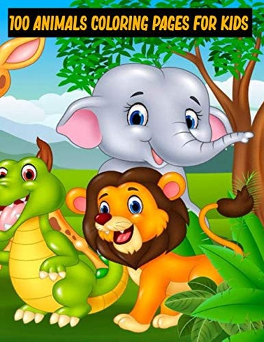 100 Animals Coloring Pages for Kids Animal Coloring Book for Kids Ages 3 and Up