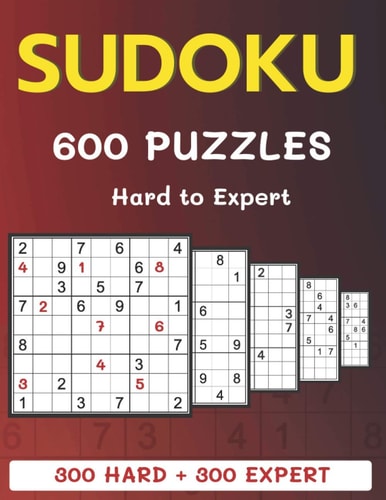 600 Sudoku Puzzles 300 Hard + 300 Expert Hard to Expert Level Sudoku Puzzle Book with Solutions For Adults