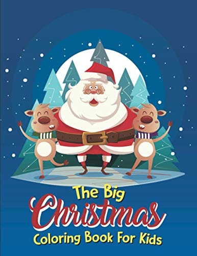 The Big Christmas Coloring Book For Kids Christmas Coloring Book For Boys Ages 8-12, The Big Christmas Coloring Book For Kids 12 Year Old