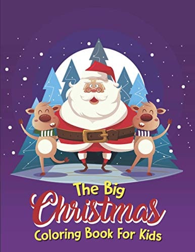 The Big Christmas Coloring Book For Kids Santa Claus, Snowman