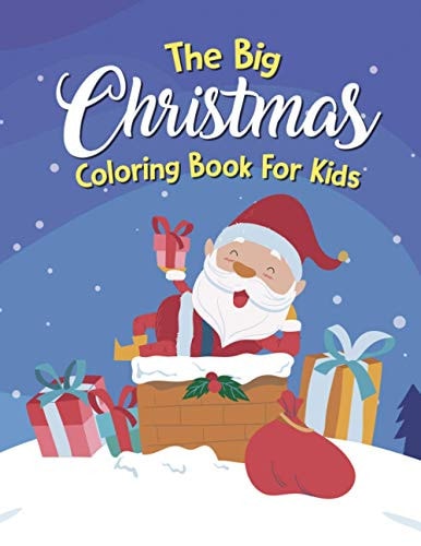 The Big Christmas Coloring Book For Kids Christmas Coloring Book For Kids, Christmas Coloring Book For Boys