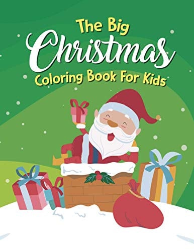 The Big Christmas Coloring Book For Kids An Adult Coloring Book With Fun, Elves