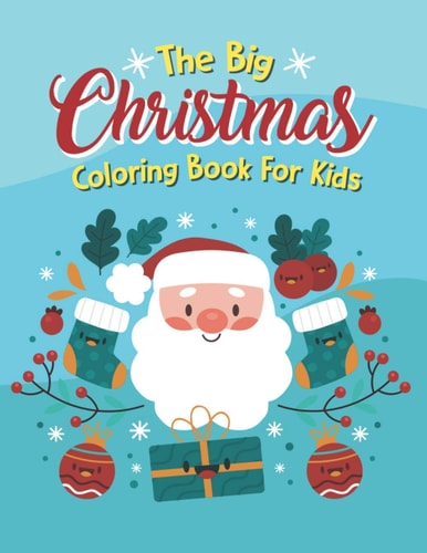 The Big Christmas Coloring Book For Kids Holiday Coloring Big Christmas Coloring Book With Christmas Trees, The Big Christmas Coloring Book For Kids