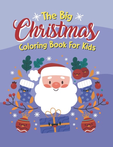 The Big Christmas Coloring Book For Kids Color My Own Christmas Story, Snowman