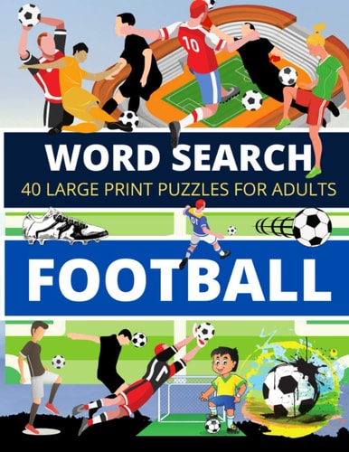 Word Search FOOTBALL 40 Large Print Puzzles for Adults