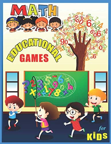 Math Educational Games For Kids A Big Children's Math Educational Work and Math Games Coloring Book for Kids Between 4-10 Years Old