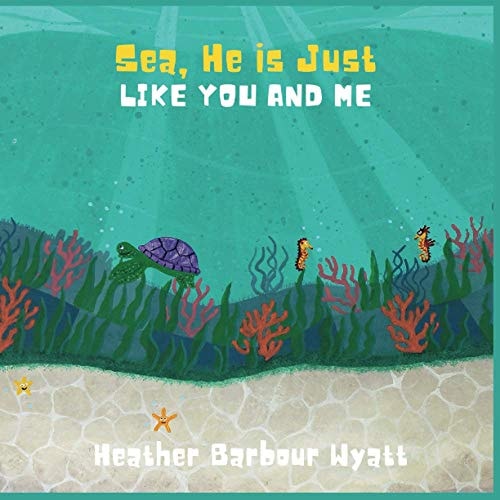 Sea, He is Just Like You and Me