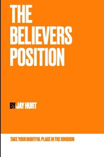 The Believers Position