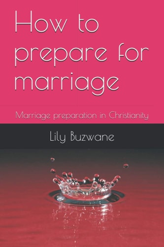How to Prepare for Marriage Marriage Preparation in Christianity