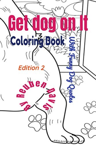 Get Dog On It Coloring Book - With Funny Dog Quotes