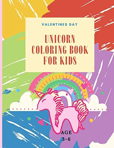Valentines Day Unicorn Coloring Book For Kids Ages 3-6 Great Valentines Gift for Your Kids, Unicorn Coloring Book For Kids