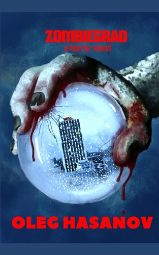 Zombiegrad City of the Dead: An Apocalyptic Horror Novel