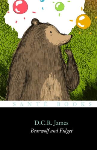 Bearwolf and Fidget The First of Seven Stories in 'The Adventures of Bearwolf'