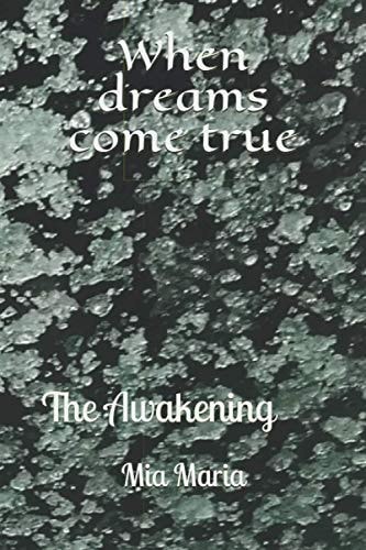 When Dreams Come True The Awakening