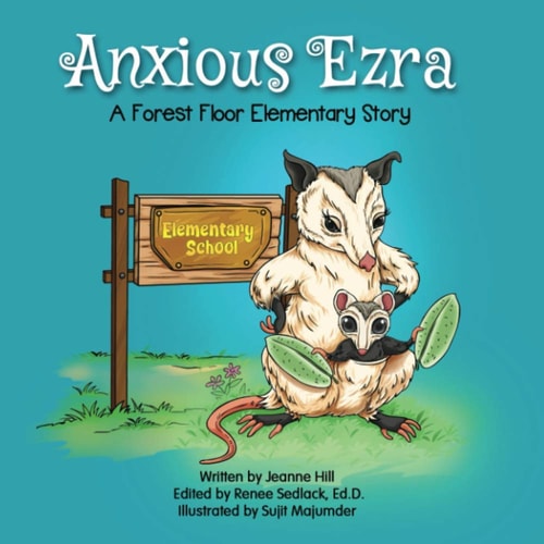 Anxious Ezra A Forest Floor Elementary Story