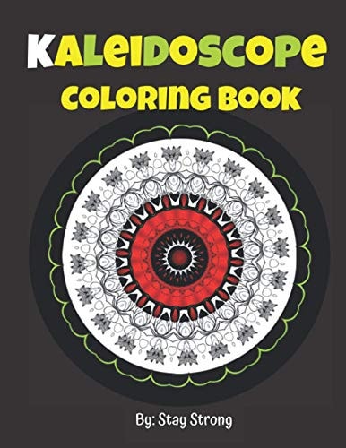 Kaleidoscope Coloring Book 120 Beautiful Designs for You