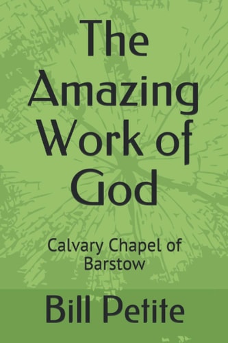 The Amazing Work of God Calvary Chapel of Barstow