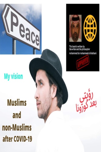 My Vision After Covid-19 Muslims and Non-Muslims