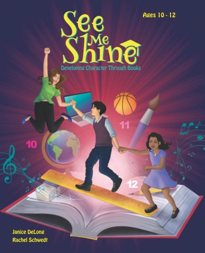 See Me Shine Developing Character Through Books, Ages 10-12