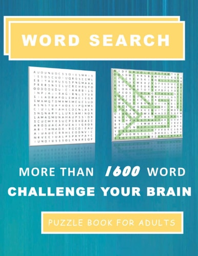 Word Search Puzzle Book for Adults More Than 1600 Word Challenge Your Brain