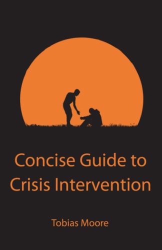 Concise Guide to Crisis Intervention
