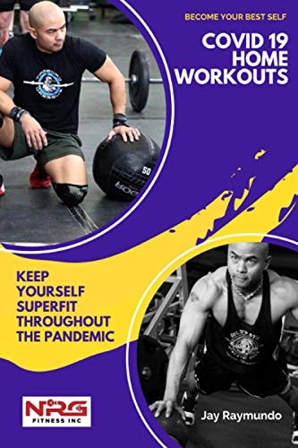 Become Your Best Self - COVID 19 Home Workouts Keep Yourself Super Fit Throughout the Pandemic