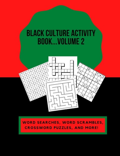 Black Culture Activity Book... Volume 2 Word Searches, Word Scrambles, Crossword Puzzles, and More!