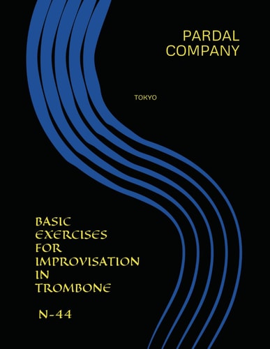 Basic Exercices for Improvisation in Trombone N-44 Tokyo