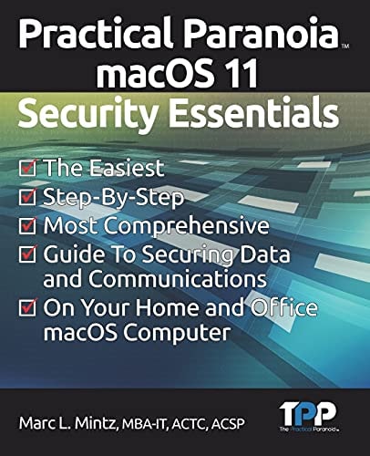 Practical Paranoia MacOS 11 Security Essentials