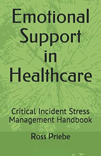 Emotional Support in Healthcare Critical Incident Stress Management Handbook