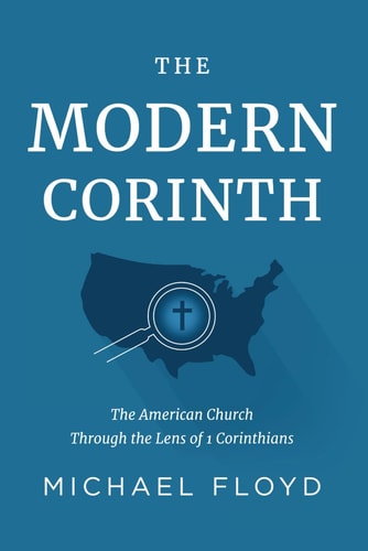 MODERN CORINTH The American Church Through the Lens of 1 Corinthians