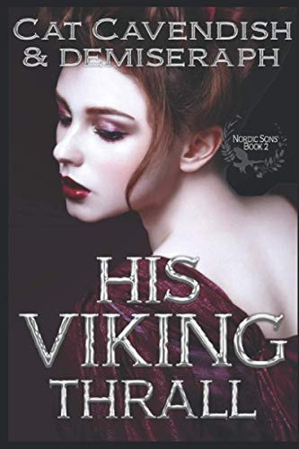 His Viking Thrall An Ancient World Romance Large Print Edition