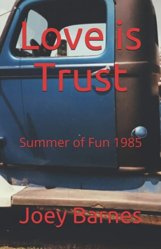 Love is Trust Summer of Fun 1985