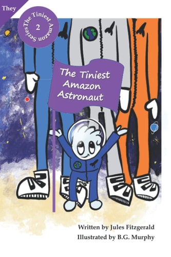 The Tiniest Amazon Astronaut Book 2 of The Tiniest Amazon Series (They Version)