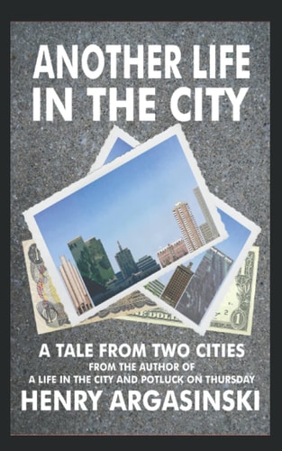 Another Life in the City A Tale From Two Cities