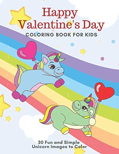 Happy Valentine's Day Coloring Book for Kids 30 Fun and Simple Unicorn Images to Color